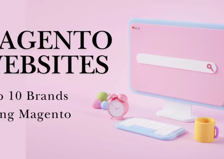 Magento Websites: Top 10 Brands Using Magento for eCommerce
